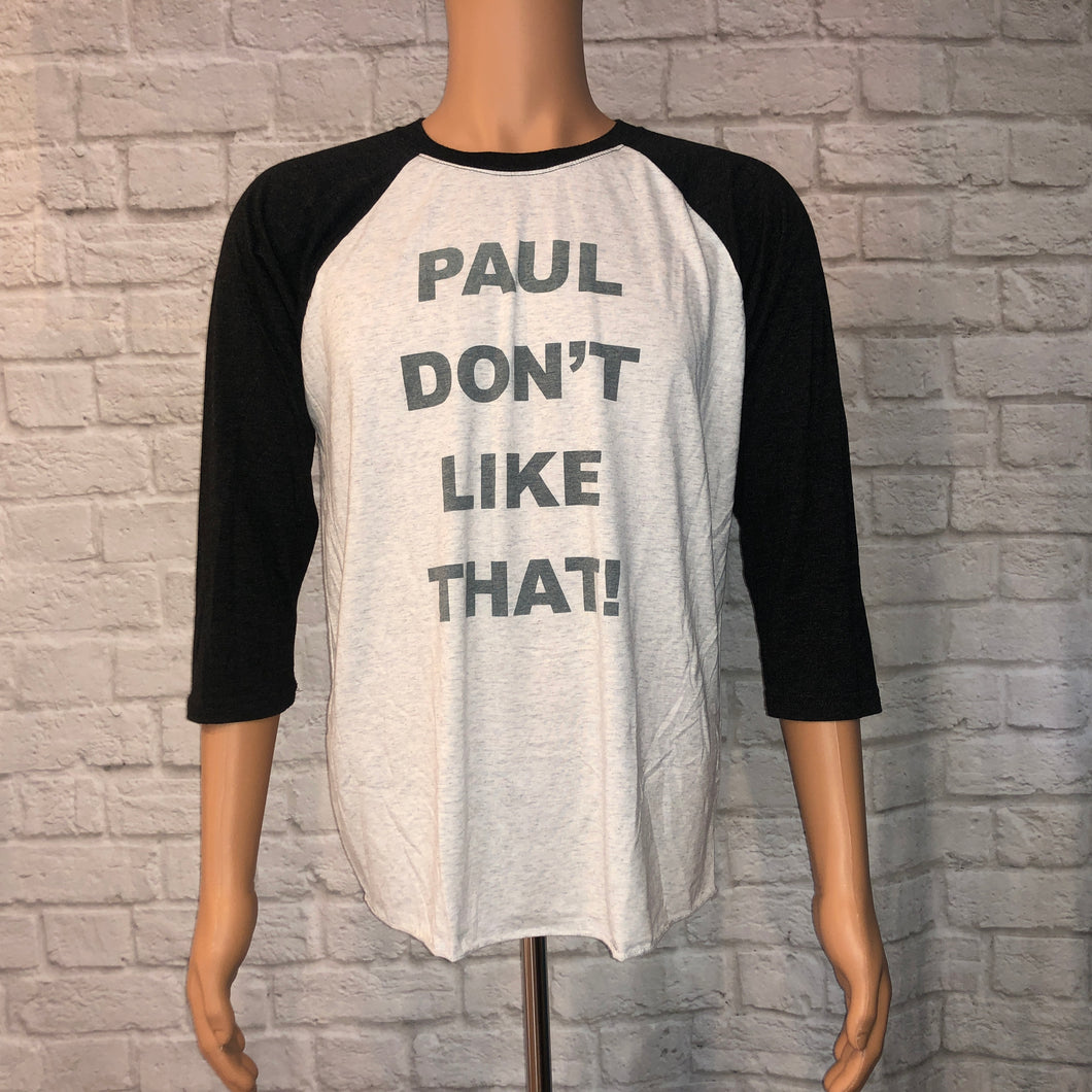 Paul Don't Like That (L)